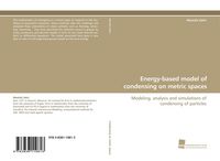 Produktbild: Energy-based model of condensing on metric spaces
