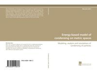 Produktbild: Energy-based model of condensing on metric spaces