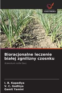 Produktbild: Bioracjonalne leczenie bia&iquest;ej zgnilizny czosnku