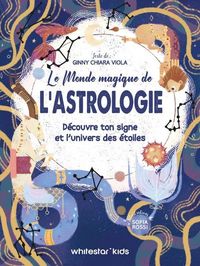 Produktbild: Le Monde Magique de l Astrologie: Decouvre ton Signe et l Univers