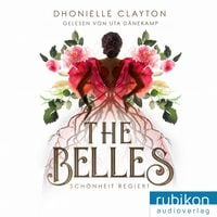 Produktbild: The Belles, 1: Sch&ouml;nheit regiert