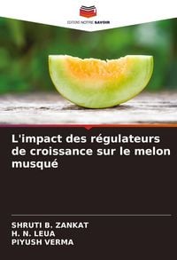 Produktbild: L'impact des r&eacute;gulateurs de croissance sur le melon musqu&eacute;