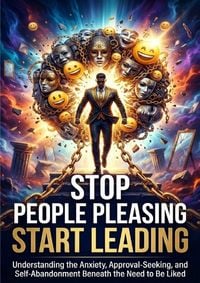 Produktbild: Stop People Pleasing Start Leading