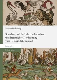 Produktbild: Sprechen und Erz&auml;hlen in deutscher und lateinischer Tierdichtung vom 11. bis 17. Jahrhundert