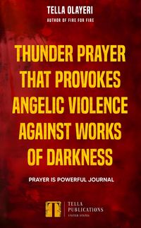 Produktbild: Thunder Prayer That Provokes Angelic Violence Against Works Of Darkness