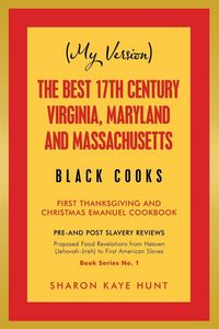 Produktbild: (My Version) the Best 17Th Century Virginia, Maryland and Massachusetts Black Cooks
