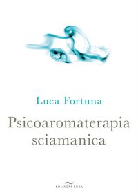 Produktbild: Psicoaromaterapia sciamanica