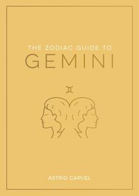 Bild vom Artikel The Zodiac Guide to Gemini: The Ultimate Guide to Understanding Your Star Sign, Unlocking Your Destiny and Decoding the Wisdom of the Stars vom Autor Astrid Carvel