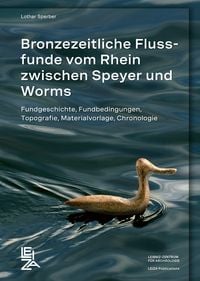 Produktbild: Bronzezeitliche Flussfunde vom Rhein zwischen Speyer und Worms