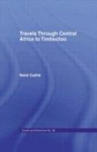 Produktbild: Caillie, R: Travels Through Central Africa to Timbuctoo and