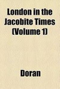 Produktbild: London in the Jacobite Times (Volume 1)