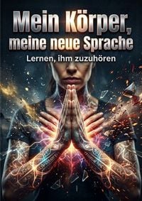 Produktbild: Mein K&ouml;rper, meine neue Sprache