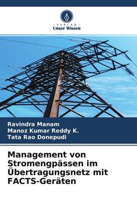 Produktbild: Management von Stromengp&auml;ssen im &Uuml;bertragungsnetz mit FACTS-Ger&auml;ten