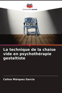 Produktbild: La technique de la chaise vide en psychoth&eacute;rapie gestaltiste