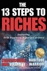 Produktbild: The 13 Steps to Riches - Habitude Warrior Volume 11 Subconscious Mind