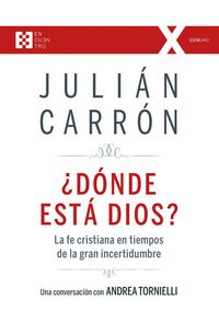 Produktbild: &iquest;D&oacute;nde est&aacute; Dios? : la fe cristiana en tiempos de la gran incertidumbre