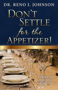 Produktbild: Don't Settle For The Appetizer!