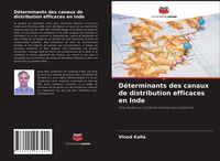 Produktbild: D&eacute;terminants des canaux de distribution efficaces en Inde