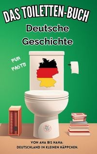 Produktbild: Das Toiletten Buch - Deutsche Geschichte
