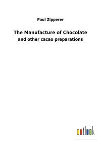 Produktbild: The Manufacture of Chocolate