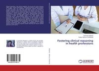 Produktbild: Fostering clinical reasoning in health professions