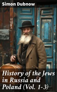 Produktbild: History of the Jews in Russia and Poland (Vol. 1-3)