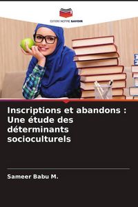 Produktbild: Inscriptions et abandons : Une &eacute;tude des d&eacute;terminants socioculturels