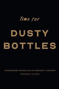 Produktbild: Dusty Bottles: Vergessene Cocktailrezepte & Klassiker