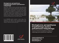 Produktbild: Ekologiczna perspektywa tropikalnego jeziora po&iquest;udniowo-indyjskiego