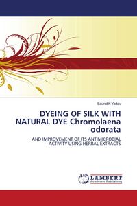 Produktbild: DYEING OF SILK WITH NATURAL DYE Chromolaena odorata