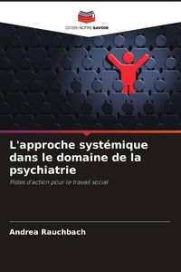 Produktbild: L'approche syst&eacute;mique dans le domaine de la psychiatrie
