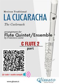 Produktbild: C Flute 2 part of "La Cucaracha" for Flute Quintet/Ensemble