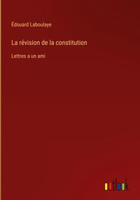 Produktbild: La r&eacute;vision de la constitution