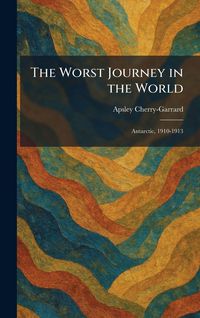 Produktbild: The Worst Journey in the World