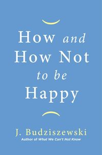 Produktbild: How and How Not to Be Happy
