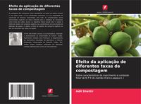 Produktbild: Efeito da aplica&ccedil;&atilde;o de diferentes taxas de compostagem