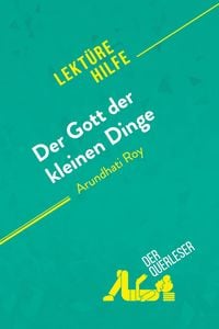Produktbild: Der Gott der kleinen Dinge von Arundhati Roy (Lekt&uuml;rehilfe)