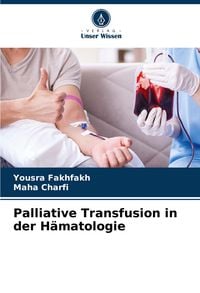 Produktbild: Palliative Transfusion in der H&auml;matologie