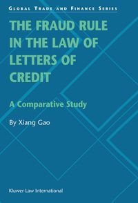 Produktbild: Fraud Rule in the Law of Letters of Credit: A Comparative Study
