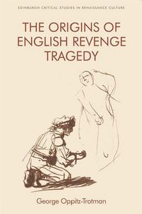 Produktbild: The Origins of English Revenge Tragedy