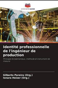 Produktbild: Identit&eacute; professionnelle de l'ing&eacute;nieur de production