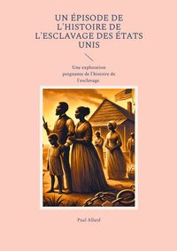 Produktbild: Un &eacute;pisode de l'Histoire de l'esclavage des &Eacute;tats Unis