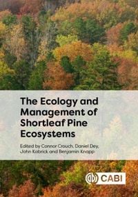 Produktbild: The Ecology and Management of Shortleaf Pine Ecosystems