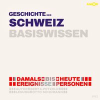 Produktbild: Geschichte der Schweiz - Damals bis heute. Ereignisse, Personen, Zusammenh&auml;nge - Basiswissen