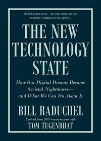 Produktbild: The New Technology State: How Our Digital Dreams Became Societal Nightmares--And What We Can Do about It