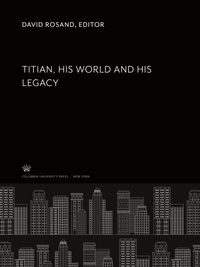 Produktbild: Titian His World and His Legacy