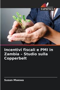 Produktbild: Incentivi fiscali e PMI in Zambia - Studio sulla Copperbelt