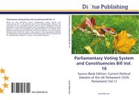 Produktbild: Parliamentary Voting System and Constituencies Bill Vol. 16