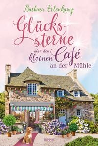 Produktbild: Gl&uuml;ckssterne &uuml;ber dem kleinen Caf&eacute; an der M&uuml;hle