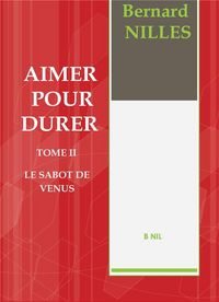 Produktbild: AIMER POUR DURER Tome II Le sabot de V&eacute;nus